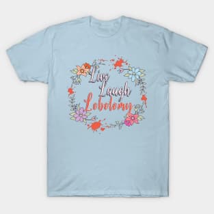 Live Laugh Lobotomy Red Horror Pastel Goth T-Shirt